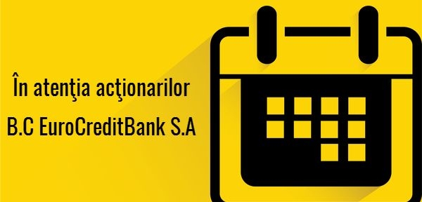 În atenţia acţionarilor B.C. „EUROCREDITBANK” S.A.
