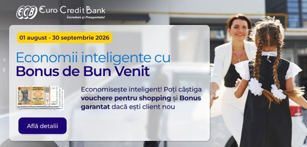 Campania „Economii inteligente cu Bonus de Bun Venit” se prelungește până la 30 septembrie 2026
