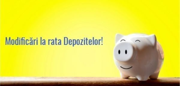 Se modifică ratele la unele depozite