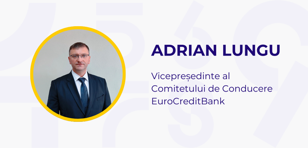 Adrian Lungu a fost numit Vicepreședinte al Comitetului de Conducere al EuroCreditBank